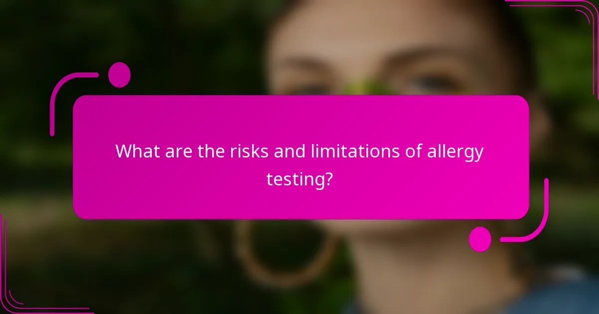 What are the risks and limitations of allergy testing?