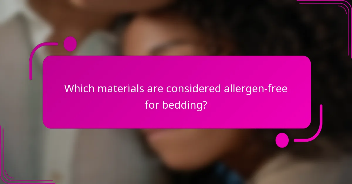 Which materials are considered allergen-free for bedding?